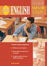 Gcse English Exam Techniques: Aqa/B Student Book (Gcse Exams And Coursework) - Keith Brindle, Emma Thomas