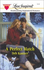 A Perfect Match - Deb Kastner