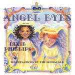 Angel Eyes - Dixie Phillips, Kim Sponaugle