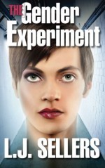 The Gender Experiment - L.J. Sellers