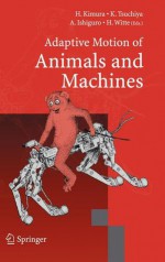 Adaptive Motion of Animals and Machines - Hiroshi Kimura