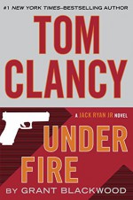 Tom Clancy Under Fire (A Jack Ryan Jr. Novel) - Grant Blackwood