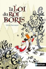 La loi du roi Boris (Humour) (French Edition) - Gilles Barraqué, Catherine Meurisse