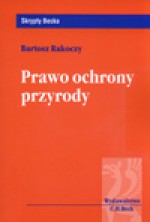 Prawo ochrony przyrody - Bartosz Rakoczy