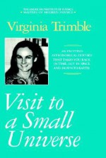 Visit to Small Universe - Virginia Trimble