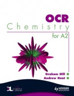 OCR Chemistry for A2 Student's Book - Graham Hill, Andrew Hunt