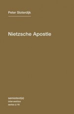 Nietzsche Apostle - Peter Sloterdijk, Steve Corcoran