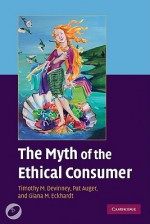 The Myth of the Ethical Consumer Paperback with DVD - Timothy Devinney, Pat Auger, Giana M. Eckhardt