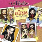 Puk L'il Bratz: Friends 4 Ever!: L'il Bratz ("Lil' Bratz") - Joanna Simm