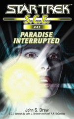 Star Trek: Paradise Interrupted (Star Trek: Starfleet Corps of Engineers) - John S. Drew