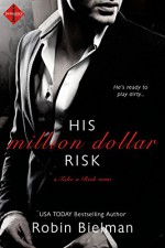 His Million Dollar Risk (Entangled Indulgence) (Take a Risk) - Robin Bielman