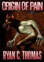 Origin of Pain - Ryan C. Thomas