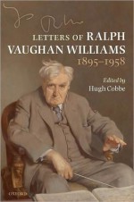 Letters of Ralph Vaughan Williams 1895-1958 - Ralph Vaughan Williams