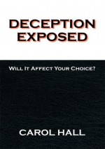 Deception Exposed - Carol Green