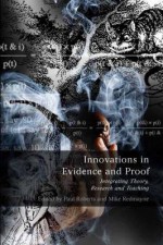 Innovations In Evidence And Proof: Integrating Theory, Research And Teaching - Paul William Roberts