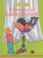 Väikevend ja Karlsson katuselt - Astrid Lindgren, Ilon Wikland, Vladimir Beekman