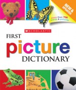 Scholastic First Picture Dictionary - Scholastic Inc., Scholastic Inc.