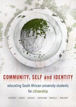 Community, Self and Identity: Educating South African University Students for Citizenship - Brenda Leibowitz, Leslie Swartz, Vivienne Bozalek, Ronelle Carolissen, Lindsey Nicholls, Poul Rohleder