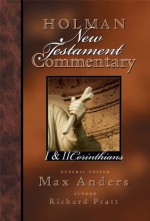 Holman New Testament Commentary - 1 & 2 Corinthians: 7 - Max E. Anders, Pratt, Richard L., Jr.