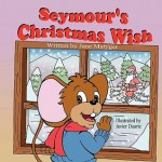 Seymour's Christmas Wish - Jane Matyger, Javier Duarte