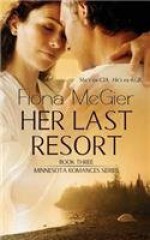 Her Last Resort - Fiona McGier, Amanda Kelsey, Olga Godim