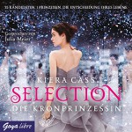 Die Kronprinzessin (Selection 4) - Kiera Cass, Julia Meier, Jumbo Neue Medien & Verlag GmbH