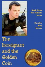 The Immigrant and the Golden Coin: Library Edition - Dorothy May Mercer