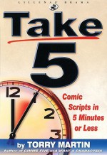 Take 5: Comic Scripts in 5 Minutes or Less - Torry Martin