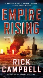 Empire Rising: A Novel - Rick Campbell