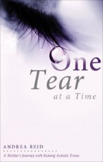 One Tear at a Time - Andrea Reid