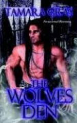 The Wolves Den - Tamara Gray