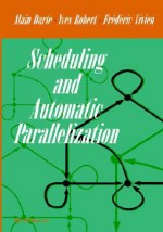 Scheduling and Automatic Parallelization - Alain Darte, Yves. Robert, Frederic Vivien