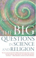 The Big Questions in Science and Religion (None) - Keith Ward