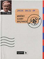 Wróżby, czary, opętanie - Jacek Salij