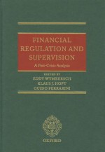 Financial Regulation and Supervision: A Post-Crisis Analysis - Eddy Wymeersch, Klaus Hopt, Guido Ferrarini