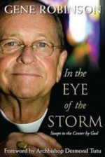 In the Eye of the Storm: Swept to the Center by God - Gene Robinson