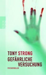 Gefährliche Versuchung - Tony Strong, Stephan Steeger