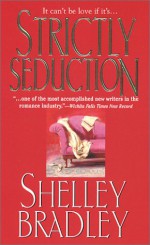 Strictly Seduction - Shelley Bradley