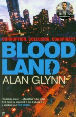 Bloodland - Alan Glynn