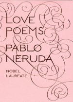 Love Poems - Pablo Neruda