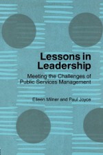 Lessons in Leadership: Meeting the Challenges of Public Service Management - Eileen Milner, Paul Joyce