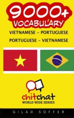 9000+ Vietnamese - Portuguese Portuguese - Vietnamese Vocabulary (Vietnamese Edition) - Gilad Soffer