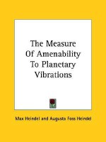 The Measure of Amenability to Planetary Vibrations - Max Heindel, Augusta Foss Heindel