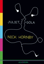 Juliet, gola - Nick Hornby, Ivan Zorić