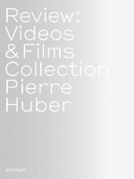 Review: Videos & Films Collection - Pierre Huber, Nam June Paik, Kader Attia