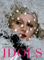 Idols - Giles Larrain, Ryan McGinley