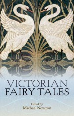 Victorian Fairy Tales - Michael Newton