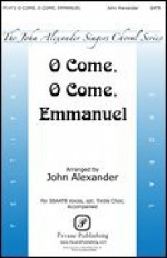 O Come, O Come, Emmanuel - John Alexander - SATB - SATB - Sheet Music - John Alexander