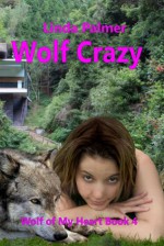 Wolf-Crazy (Wolf of My Heart, #4) - Linda Palmer