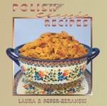 Polish Classic Recipes (Classics Series) - Peter Zeranski, Laura Zeranski